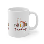 Thanksgiving Turkey Mug, I'm the Little Turkey Coffee Cup, Fall Decor, Holiday Gift, Autumn Mug, Festive Kitchenware