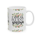 Floral Sarcasm Ceramic Mug - 11oz & 15oz, Perfect Gift for Humor Lovers