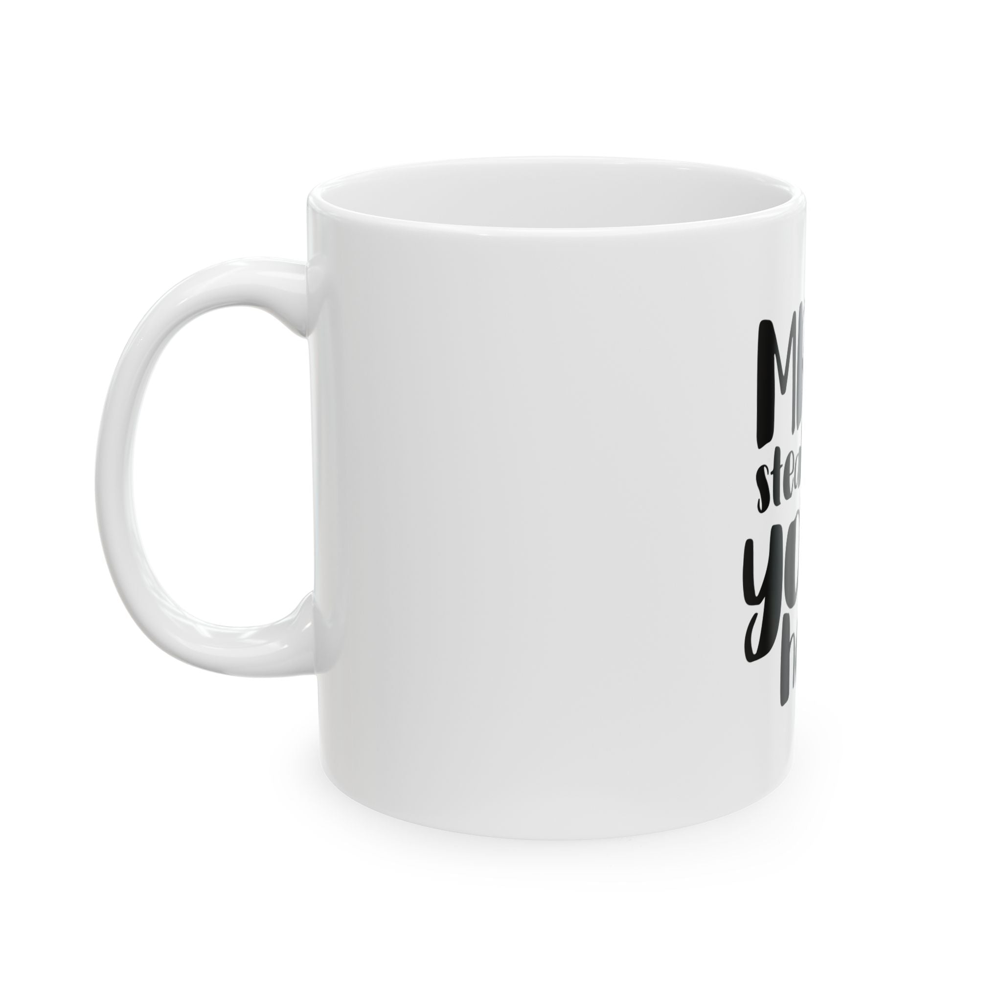 Mr. Steal Your Heart Coffee Mug 11oz