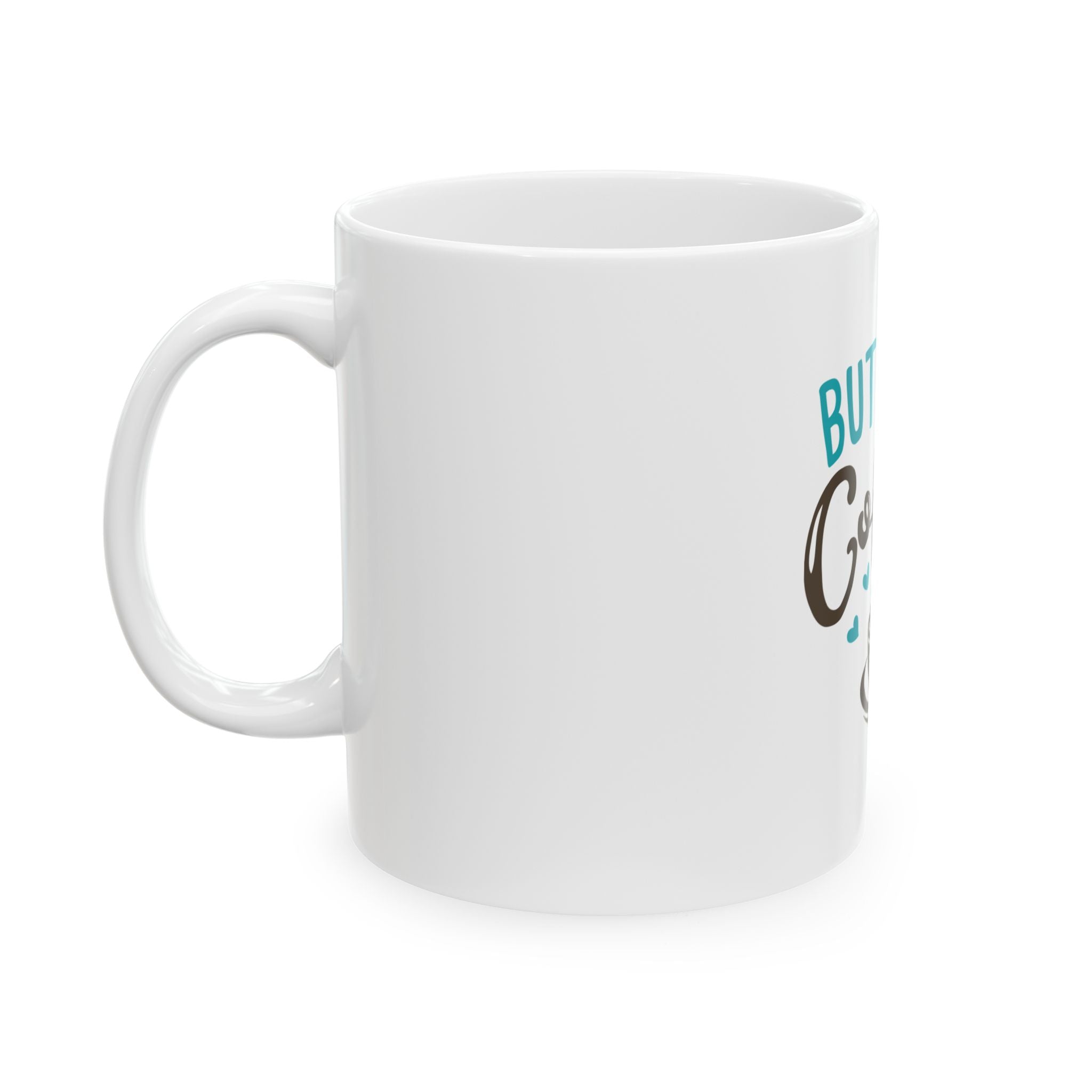 But First Coffee Ceramic Mug - Perfect Gift for Coffee Lovers