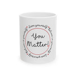 You Matter Coffee Mug 11oz