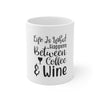 Life, Coffee and Wine Mug 11oz-Mug-Mugs Crazy