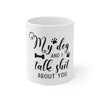 My Dog Talk Shit Mug 11oz-Mug-Mugs Crazy
