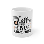 Coffee is My Love Language Mug 11oz-Mug-Mugs Crazy