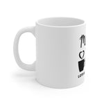 Mama Needs Coffee Mug 11oz-Mug-Mugs Crazy