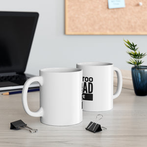 Life and Bad Coffee Mug 11oz-Mug-Mugs Crazy