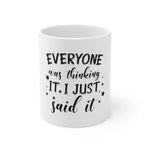 I Just Said It Mug 11oz-Mug-Mugs Crazy