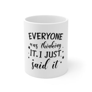 I Just Said It Mug 11oz-Mug-Mugs Crazy