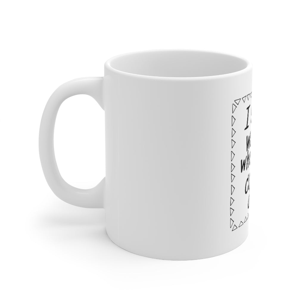 I Start Working When My Coffee Does Mug 11oz-Mug-Mugs Crazy