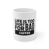 Life and Bad Coffee Mug 11oz-Mug-Mugs Crazy