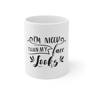 I'm Nicer Coffee Mug 11oz-Mug-Mugs Crazy