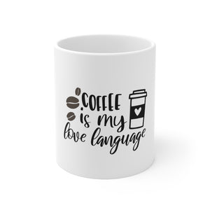 Coffee is My Love Language Mug 11oz-Mug-Mugs Crazy