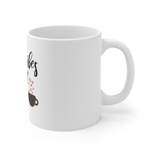 Good Vibe and Hot Coffee Mug 11oz-Mug-Mugs Crazy