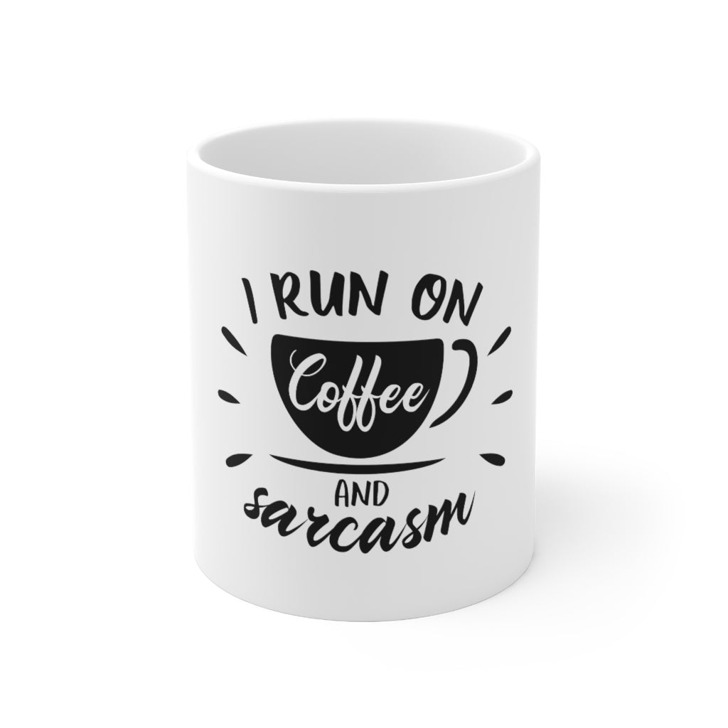 I Run on Coffee and Sarcasm Mug 11oz-Mug-Mugs Crazy