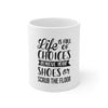 Life is Full of Choices Coffee Mug 11oz-Mug-Mugs Crazy