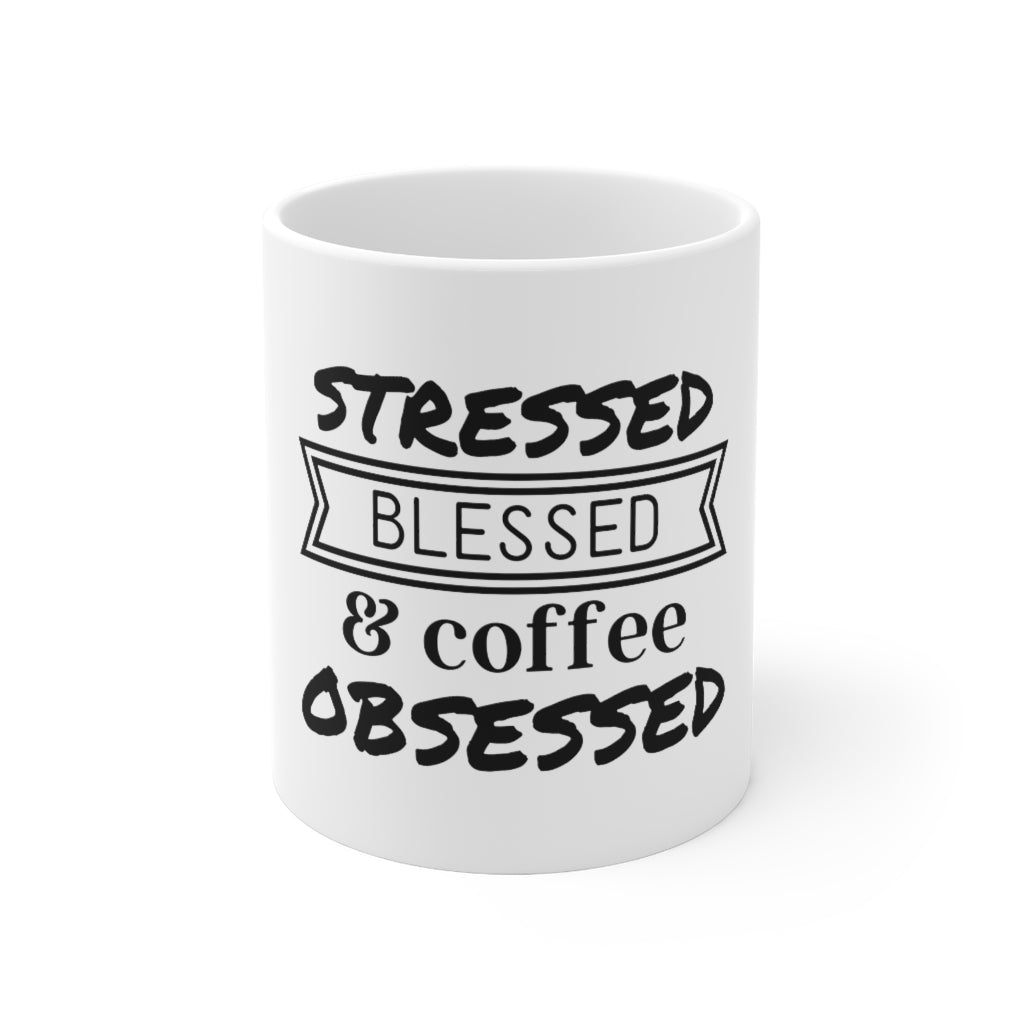 Stressed, Blessed and Coffee Obsessed Mug 11oz-Mug-Mugs Crazy