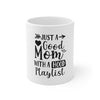 Just A Good Mom With A Hood Playlist Coffee Mug 11oz-Mug-Mugs Crazy
