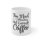 Monday and Coffee Mug 11oz-Mug-Mugs Crazy